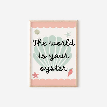 Oyster Shell Inspirational Quote Print – Nursery Wall Art