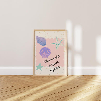 The world is your oyster shell wall print poster for girls bedroom, nursery or playroom