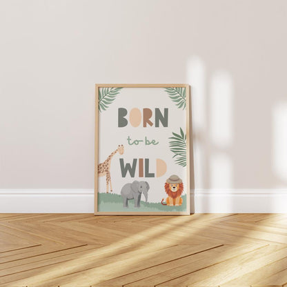 Childrens safari nursery print, born to be wild quote for kids bedroom, nursery or playroom