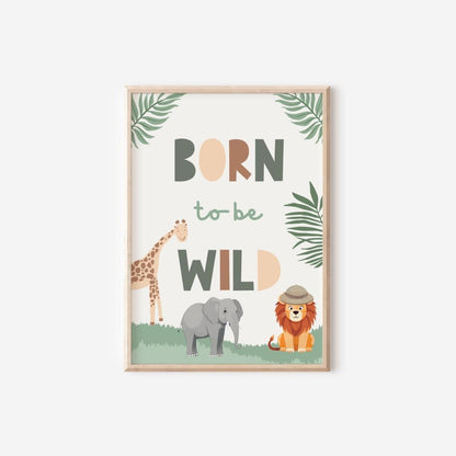 Childrens safari nursery print, born to be wild quote for kids bedroom, nursery or playroom