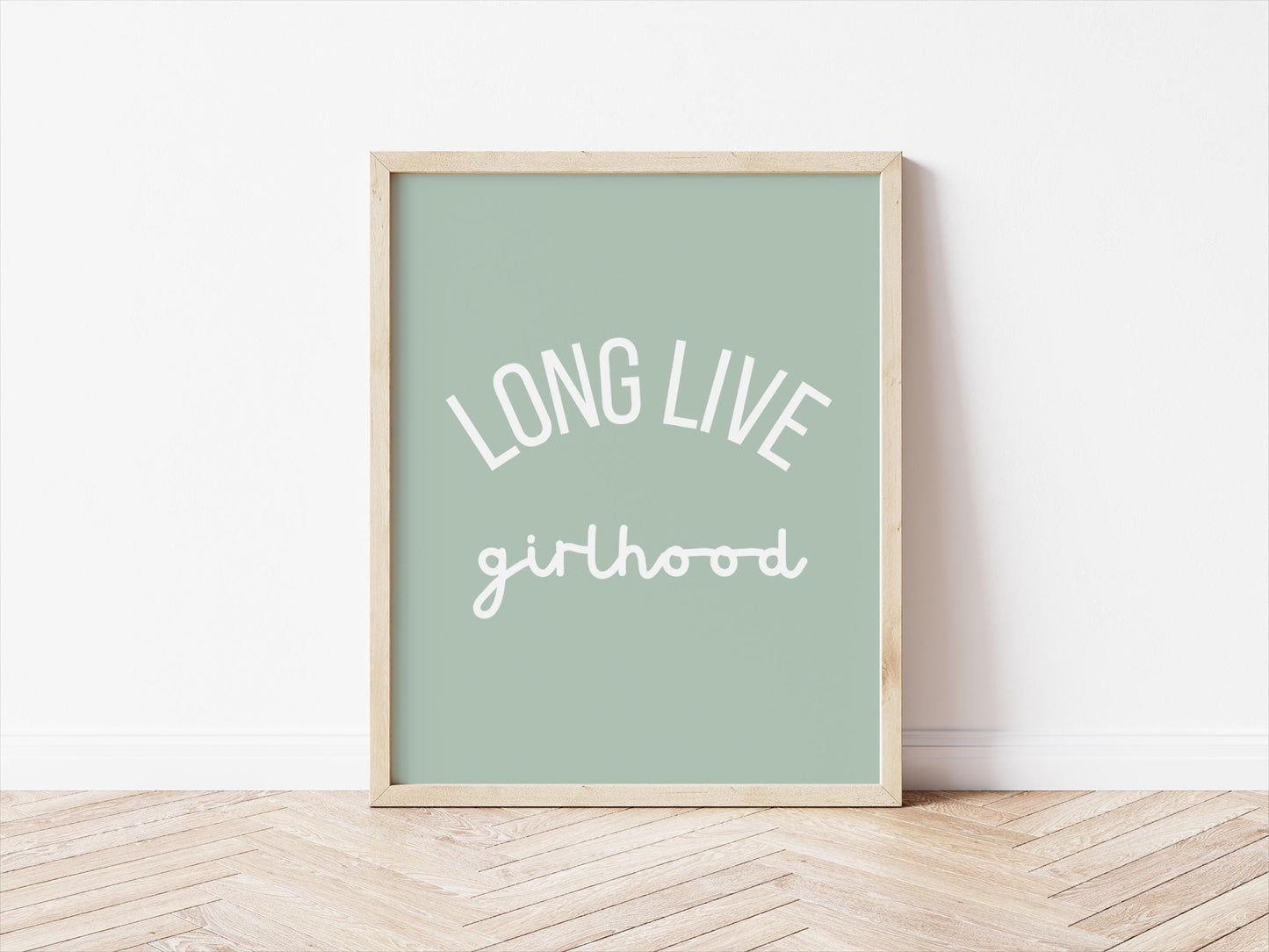long live girlhood wall print, girls room decor, childrens wall art, sage green girls wall art