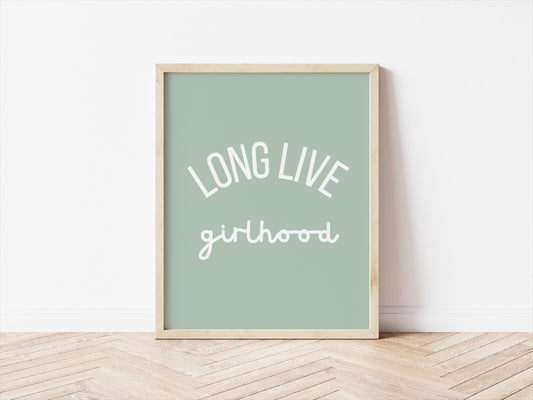 long live girlhood wall print, girls room decor, childrens wall art, sage green girls wall art