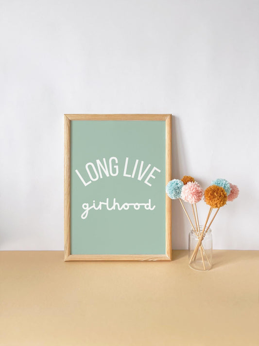 long live girlhood wall print, girls room decor, childrens wall art, sage green girls wall art