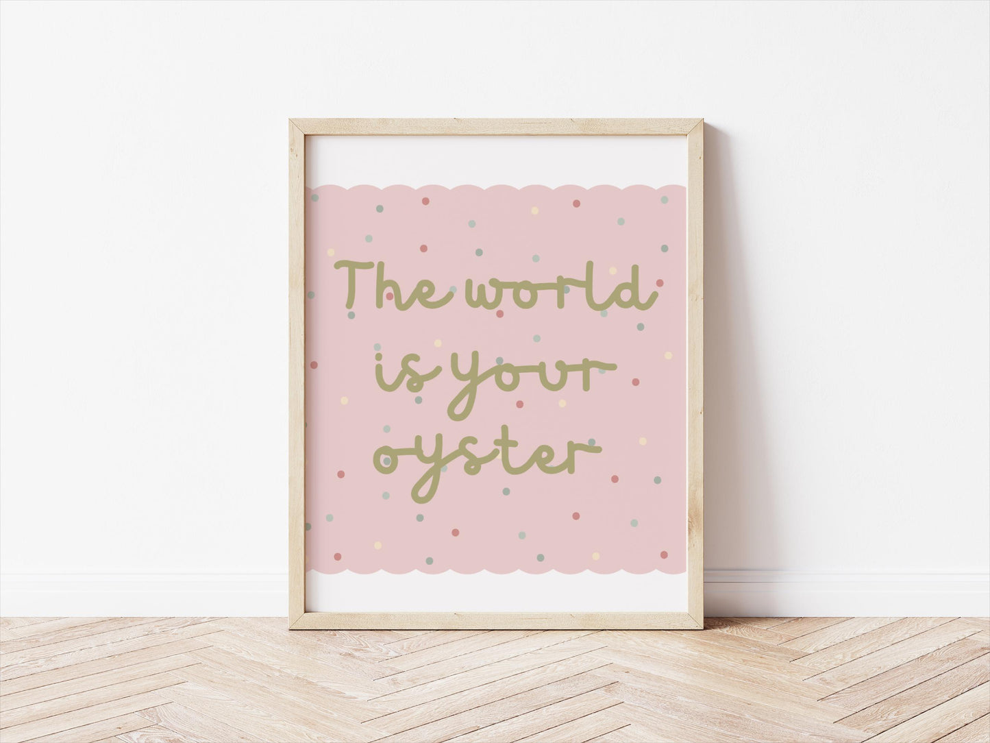 The World Is Your Oyster Print – Dusty Pink Wall Art – Motivational Quote Poster (Unframed)