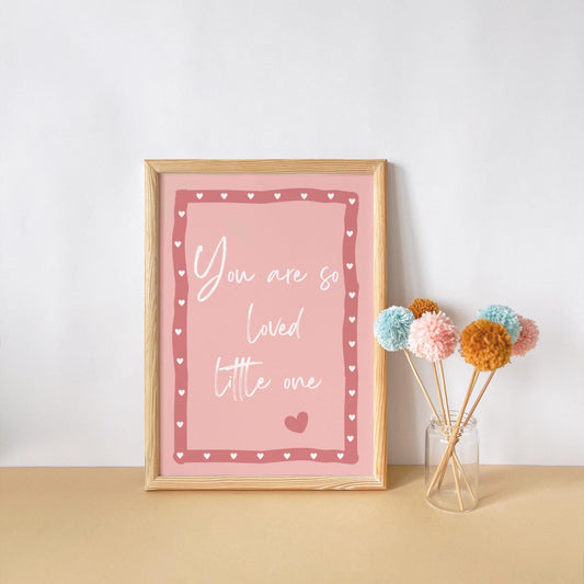 you are so loved girls wall print,  nursery decor, Cute Quote Illustration,  Nursery Decor Inspiration