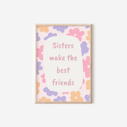 sisters make the best friends wall print for girls bedroom or nursery, siblings wall art , floral girld wall decor