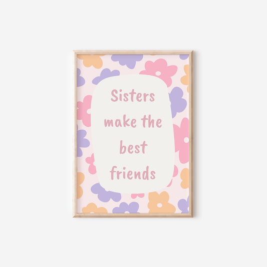 sisters make the best friends wall print for girls bedroom or nursery, siblings wall art , floral girld wall decor