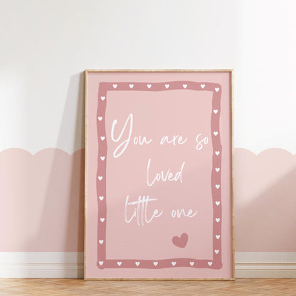 you are so loved girls wall print,  nursery decor, Cute Quote Illustration,  Nursery Decor Inspiration