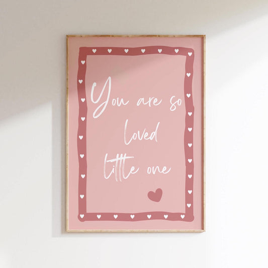 you are so loved girls wall print,  nursery decor, Cute Quote Illustration,  Nursery Decor Inspiration