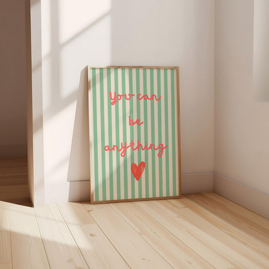 affirmation "you can be anything" girls wall print for bedroom or nursery