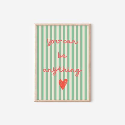 affirmation "you can be anything" girls wall print for bedroom or nursery