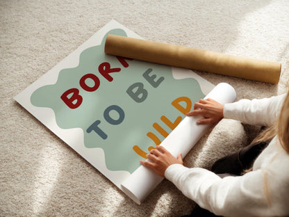 Born to be wild childrens neutral wall print for bedroom or nursery,