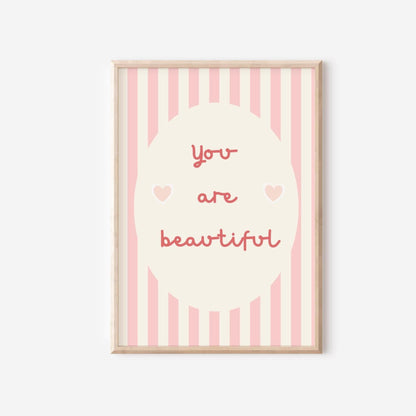 you are beautiful pink striped affirmation print for girls bedroom or playroom