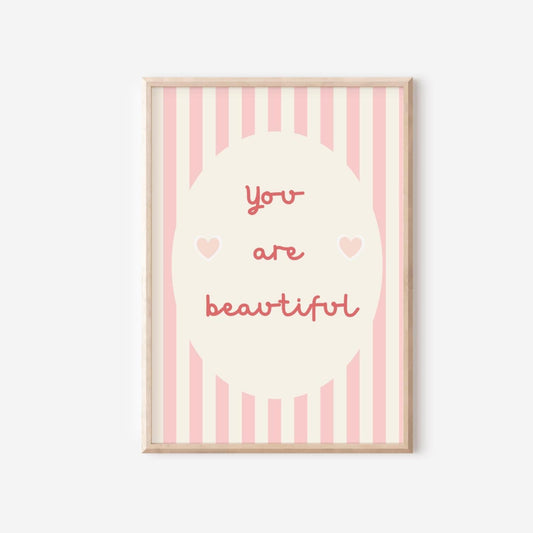 you are beautiful pink striped affirmation print for girls bedroom or playroom
