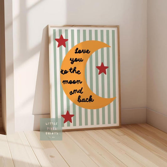 love you to the moon and back wall print for childrens bedroom or nursery, bright wall decor