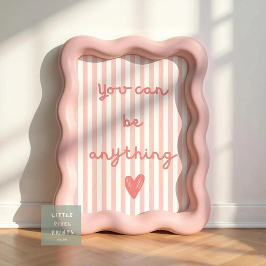 girls wall print "you can be anything" affirmation poster for bedroom or nursery