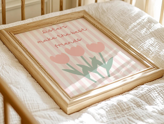 floral sibling "sisters make the best friends" wall print for bedroom or nursery