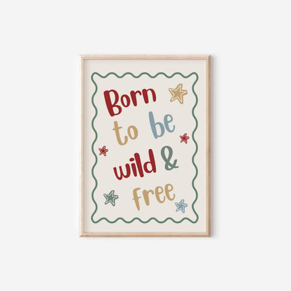 childrens scandi "born to be wild and free" scallop quote print for bedroom, nursery or playroom