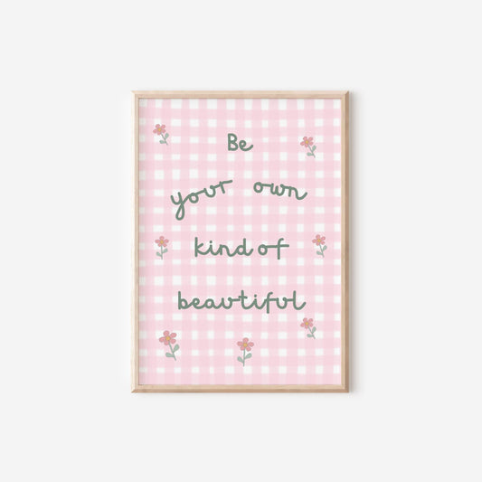 be your own kind of beautiful wall print for girls nursery or bedroom
