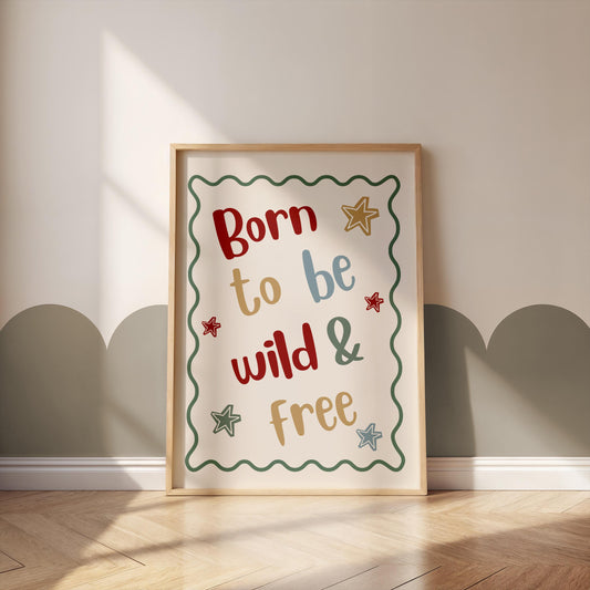 childrens scandi "born to be wild and free" scallop quote print for bedroom, nursery or playroom
